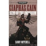 Warhammer 40,000: Ciaphas Cain: Hero of the Imperium (Sandy Mitchell)